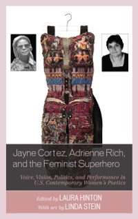 Cover Jayne Cortez, Adrienne Rich, and the Feminist Superhero