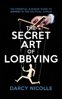 Cover The Secret Art of Lobbying