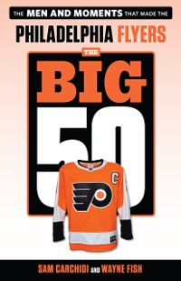 Cover Big 50: Philadelphia Flyers