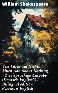 Cover Viel Lärm um Nichts / Much Ado About Nothing - Zweisprachige Ausgabe (Deutsch-Englisch) / Bilingual edition (German-English)