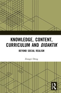Cover Knowledge, Content, Curriculum and Didaktik