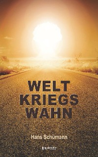 Cover Weltkriegswahn