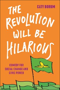 Cover The Revolution Will Be Hilarious