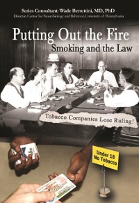 Cover Putting Out the Fire: Smoking and the Law