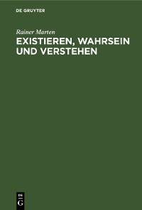 Cover Existieren, Wahrsein und Verstehen