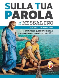 Cover Sulla Tua Parola - Il messalino - Maggio/giugno 2024