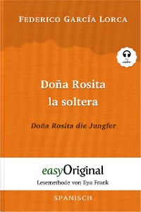 Cover Doña Rosita la soltera / Doña Rosita die Jungfer (mit Audio)
