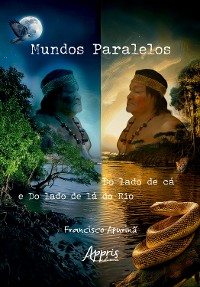 Cover Mundos Paralelos:Do Lado de Cá e do Lado de Lá do Rio