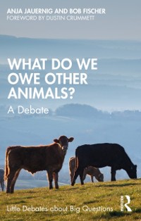 Cover What Do We Owe Other Animals?