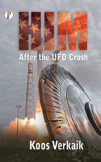 Cover HIM: After the UFO Crash