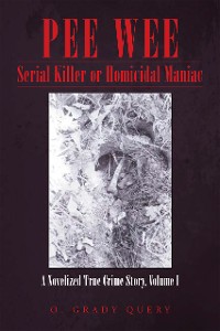 Cover Pee	Wee   Serial Killer or Homicidal Maniac