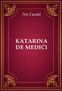 Cover Katarina de Mediči