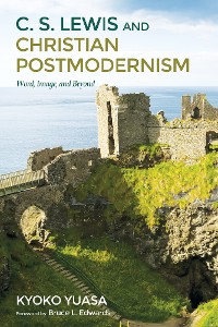 Cover C.S. Lewis and Christian Postmodernism