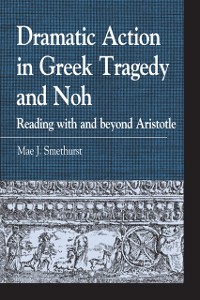 Cover Dramatic Action in Greek Tragedy and Noh