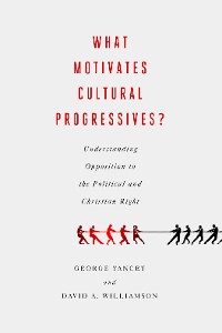 Cover What Motivates Cultural Progressives?