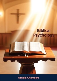 Cover Biblical Psychology: A Commentary on the Relationship of God with His Creation