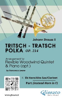 Cover 4. Horn-A. Sax/.Clarinet in Eb part of "Tritsch - Tratsch Polka" for Flexible Woodwind quintet and opt.Piano
