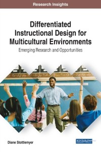 Cover Differentiated Instructional Design for Multicultural Environments: Emerging Research and Opportunities