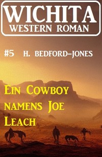 Cover Ein Cowboy namens Joe Leach: Wichita Western Roman 5