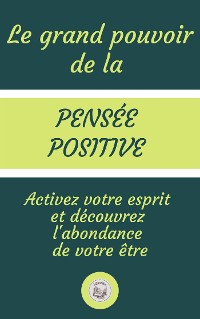 Cover Le Grand Pouvoir De La Pensée Positive
