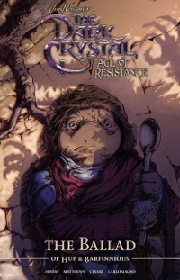 Cover Jim Henson's The Dark Crystal: Age of Resistance: The Ballad of Hup & Barfinnious