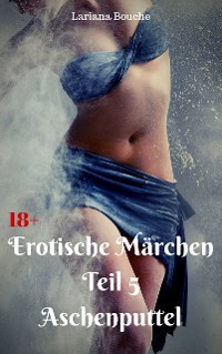 Cover Erotische Märchen Teil 5 Aschenputtel