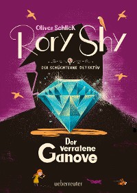 Cover Rory Shy, der schüchterne Detektiv - Der verratene Ganove (Rory Shy, der schüchterne Detektiv, Bd. 7)