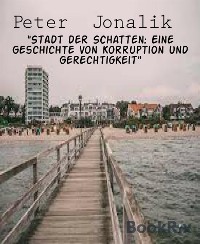 Cover "Stadt der Schatten: Eine Geschichte von Korruption und Gerechtigkeit"