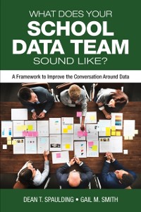 Cover What Does Your School Data Team Sound Like?
