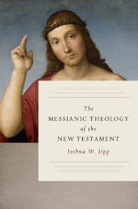 Cover Messianic Theology of the New Testament