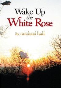 Cover Wake up the White Rose