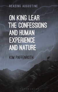 Cover On King Lear, The Confessions, and Human Experience and Nature