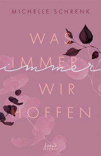 Cover Was immer wir hoffen (Immer-Trilogie, Band 3)