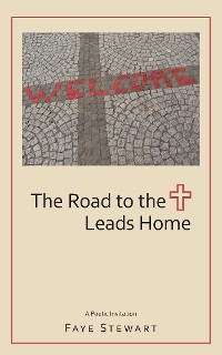 Cover The Road to the Cross Leads Home