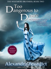 Cover Too Dangerous to Desire (The Westmore Brothers, Book 2)