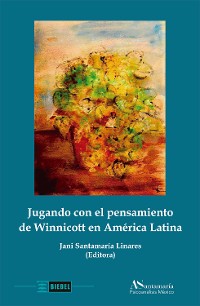 Cover Jugando con el pensamiento de Winnicott en América Latina