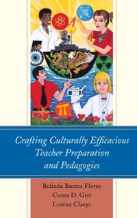 Cover Crafting Culturally Efficacious Teacher Preparation and Pedagogies