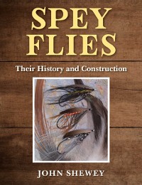 Cover Spey Flies, Their History and Construction