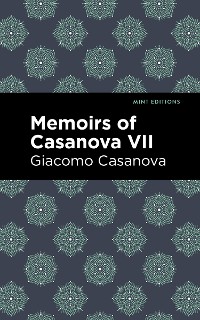 Cover Memoirs of Casanova Volume VII