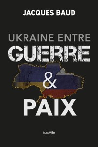 Cover Ukraine entre guerre et paix