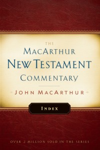 Cover MacArthur New Testament Commentary Index