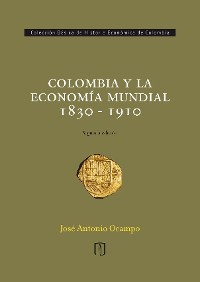 Cover Colombia y la economía mundial 1830 - 1910