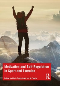 Cover Motivation and Self-regulation in Sport and Exercise