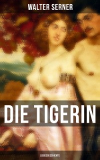 Cover Die Tigerin: Liebesgeschichte