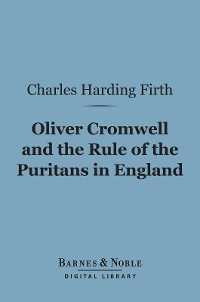 Cover Oliver Cromwell and the Rule of the Puritans in England (Barnes & Noble Digital Library)