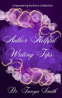 Cover Author Helpful Writing Tips - Empowering Authors Collection Book Three
