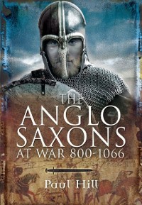 Cover Anglo-Saxons at War, 800-1066