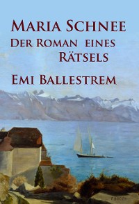 Cover Maria Schnee – Der Roman eines Rätsels