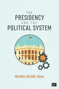 Cover The Presidency and the Political System