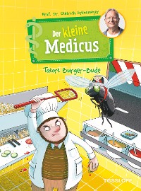 Cover Der kleine Medicus. Band 5. Tatort Burger-Bude